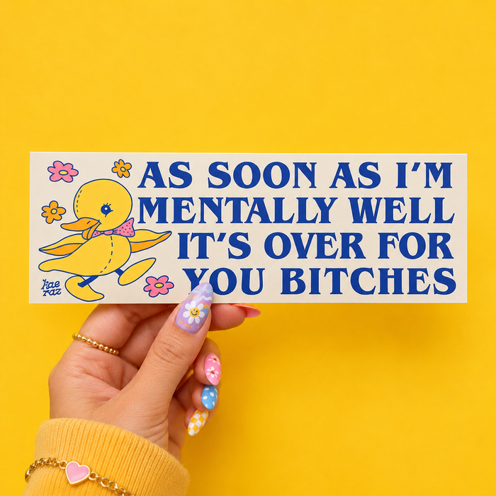 As Soon As I Am Well Bumper Sticker