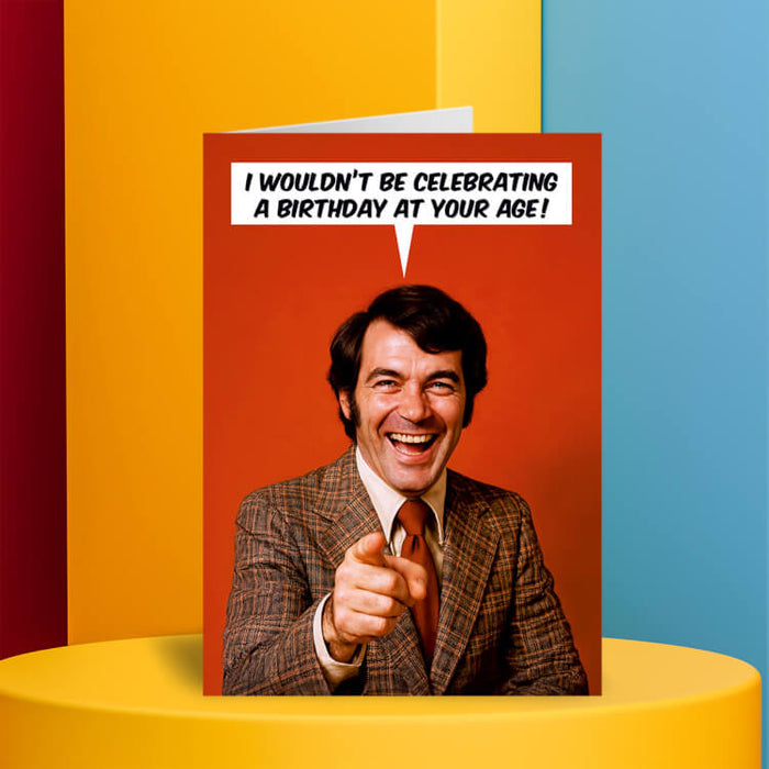 Celebrating A Birthday At Your Age Greeting Card