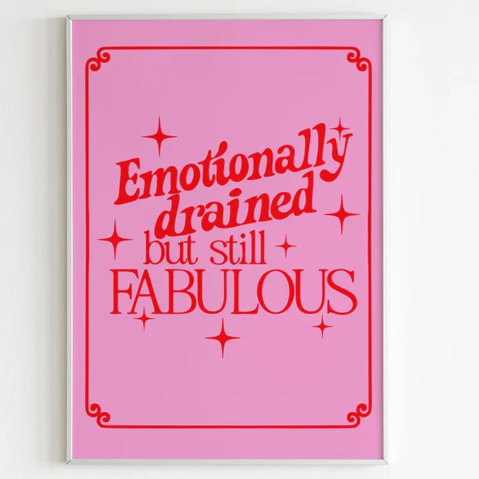Emotionally Drained Print