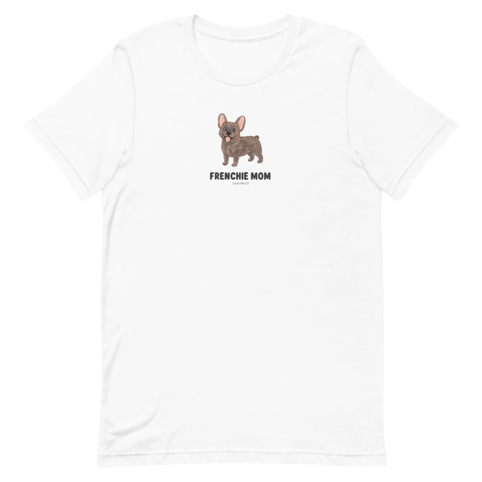 The Frenchie Mom Tee by Sassy Woof features a small cartoon brown French Bulldog above bold "FRENCHIE MOM" text on the chest—a perfect t-shirt for proud pup parents.