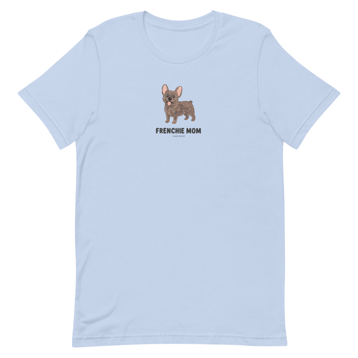 The Frenchie Mom Tee by Sassy Woof features a cartoon brown French Bulldog and “FRENCHIE MOM” in bold black text—an ideal light blue shirt for proud dog owners.