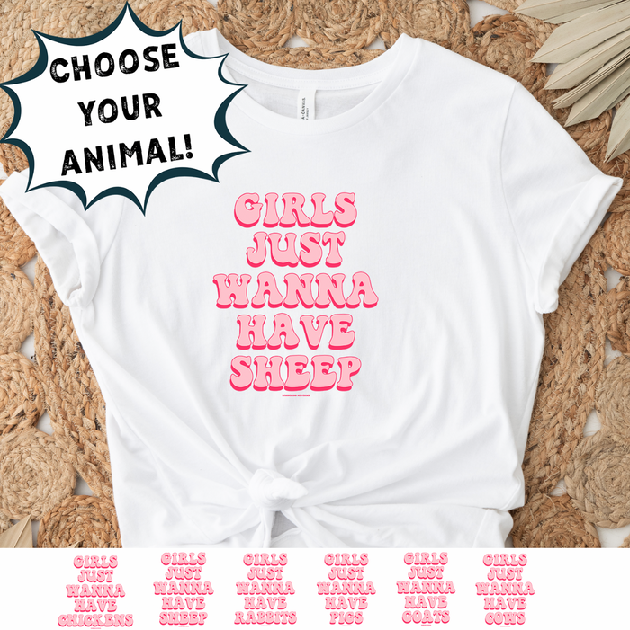 GIRLS JUST WANNA HAVE - CHOOSE YOUR ANIMAL - Bella Canvas T-Shirt